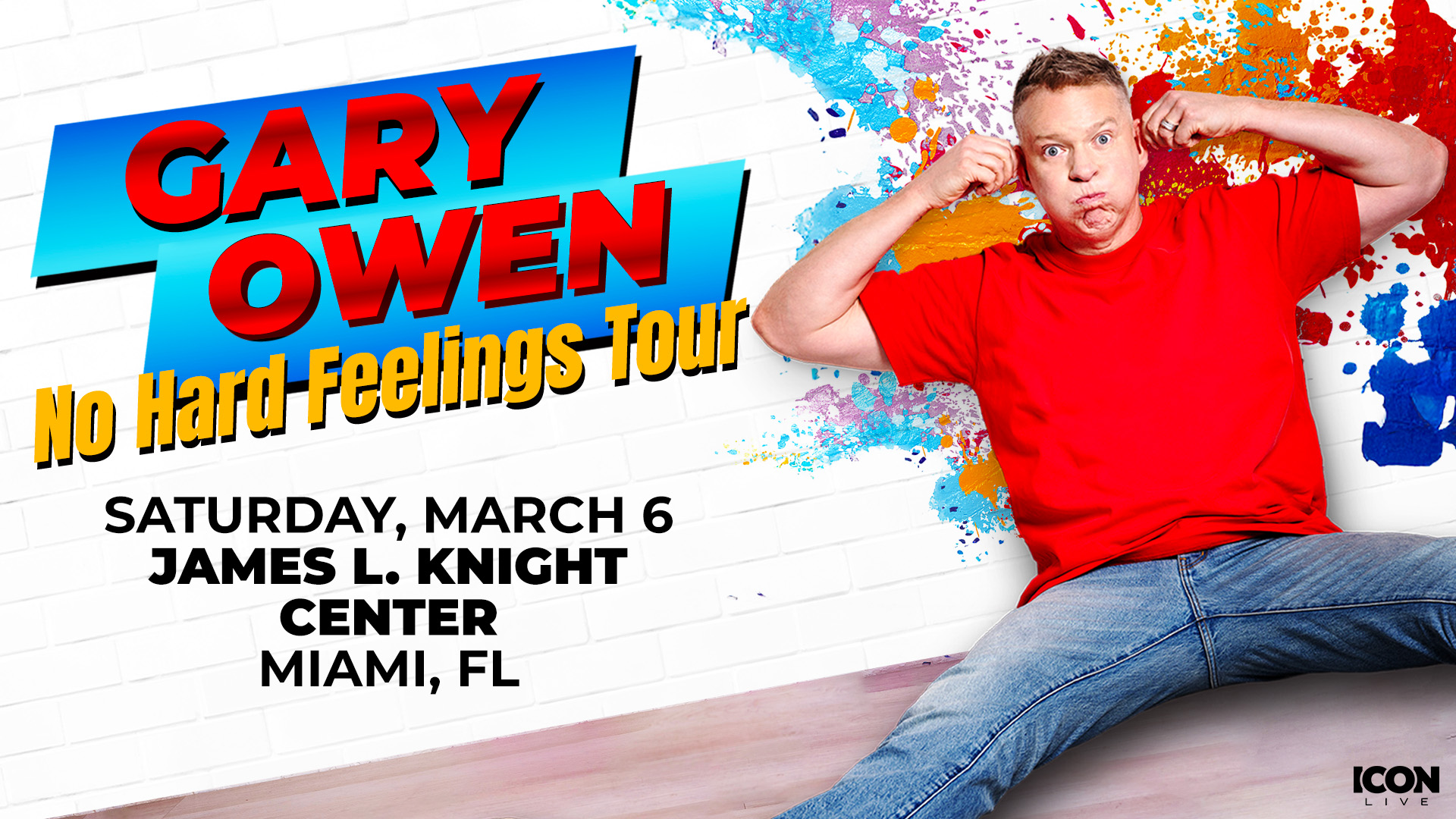 Gary Owen NO HARD FEELINGS comedy tour at James L. Knight Center in Miami on March 6, 2027